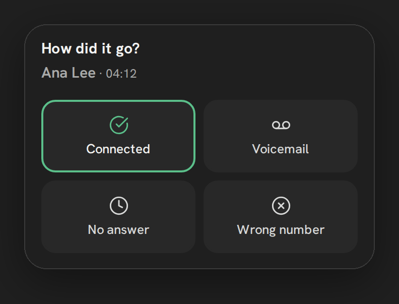 The How did it go? card after a call with Ana Lee, and the Recent list with Connected, Voicemail, Missed and No answer outcomes.